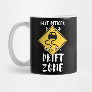 It's Drift Zone Mug